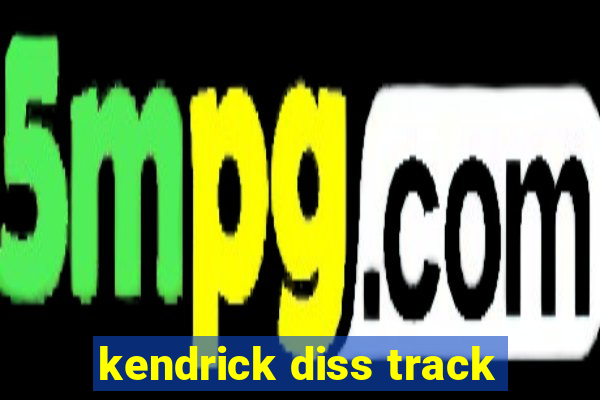 kendrick diss track